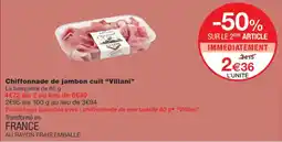 Monoprix Villani Chiffonnade de jambon cuit offre