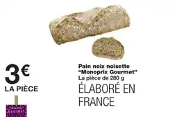 Monoprix Monoprix Gourmet Pain noix noisette offre