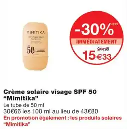 Monoprix MIMITIKA Crème solaire visage offre