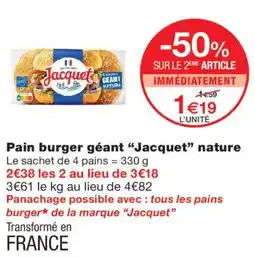 Monoprix Jacquet Pain burger géant offre