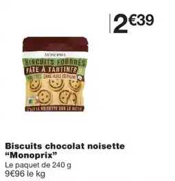 Monoprix Monoprix Biscuits chocolat noisette offre