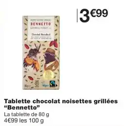 Monoprix Bennetto Tablette chocolat noisettes grillées offre