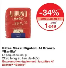 Monoprix Barilla Pâtes Mezzi Rigatoni Al Bronzo offre