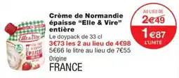 Monoprix Elle & Vire Crème de Normandie épaisse offre
