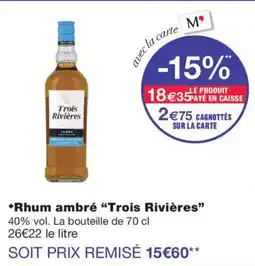 Monoprix Trois Rivières Rhum ambré offre