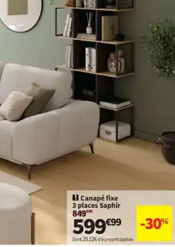 Conforama Saphir Canapé fixe 3 places offre