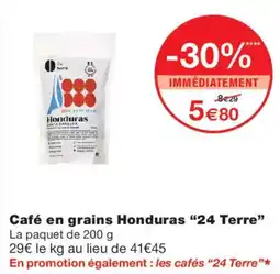 Monoprix 24 Terre Café en grains Honduras offre