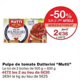 Monoprix Mutti Pulpe de tomate Datterini offre