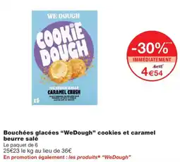 Monoprix WE DOUGH Bouchées glacées offre