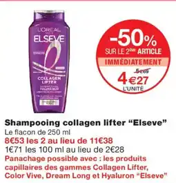 Monoprix Elseve collagen lifter shampooing offre