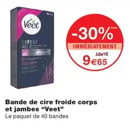 Monoprix Veet Bande de cire froide corps et jambes offre