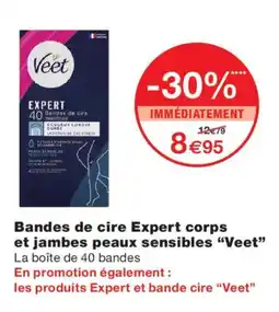 Monoprix Veet Bandes de cire Expert corps et jambes peaux sensibles offre