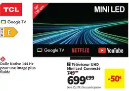 Conforama TCL Téléviseur UHD Mini Led Connecté offre