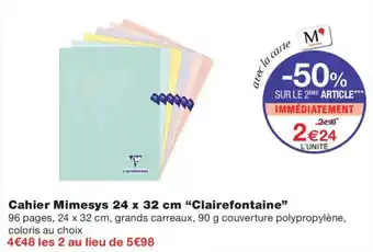 Monoprix Clairefontaine Cahier Mimesys offre