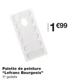 Monoprix Lefranc Bourgeois Palette de peinture offre