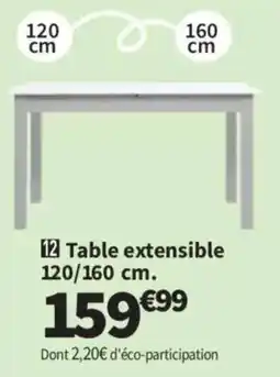 Conforama Table extensible 120/160 cm. offre