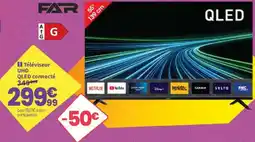 Conforama FAR Téléviseur UHD QLED connecté offre