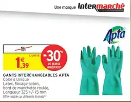 Intermarché Apta GANTS INTERCHANGEABLES offre