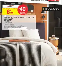 Intermarché Domédia Parure housse de couette et taie d'oreiller offre