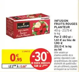 Intermarché Hyper PLANTEUR INFUSION FRUITS ROUGES offre