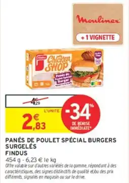 Intermarché Findus Panés de poulet spécial burgers offre