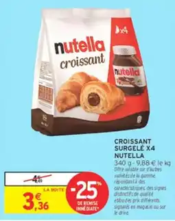 Intermarché Hyper Nutella croissant offre