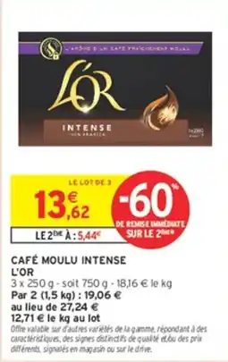 Intermarché Hyper L'OR CAFÉ MOULU INTENSE offre