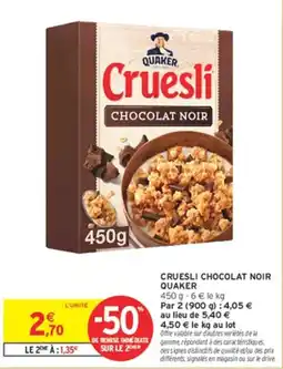Intermarché QUAKER Cruesli CHOCOLAT NOIR offre
