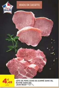 Intermarché JEAN ROZÉ CÔTE DE PORC SANS OS offre