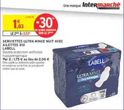Intermarché LABELL SERVIETTES ULTRA MINCE NUIT AILETTES offre