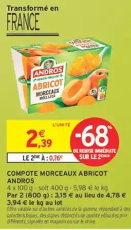 Intermarché Hyper ANDROS COMPOTE MORCEAUX ABRICOT offre