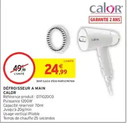 Intermarché Hyper CALOR Défroisseur à main offre