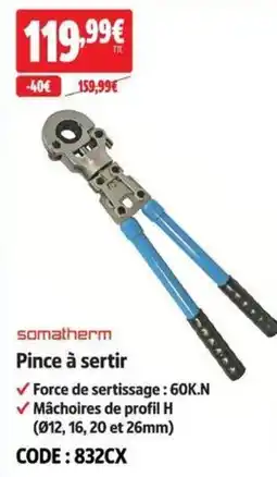 Screwfix somatherm Pince à sertir offre