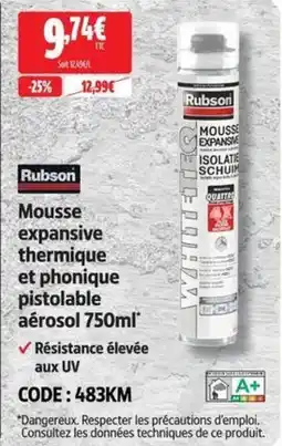 Screwfix Rubson Mousse expansive thermique et phonique offre