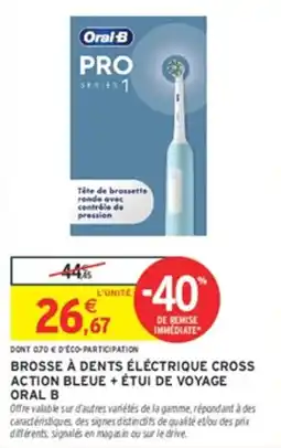 Intermarché Hyper Oral-B Brosse à dents électrique Cross Action bleue offre