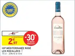 Intermarché Hyper LES ROZALLÉES IGP MÉDITERRANÉE ROSÉ offre