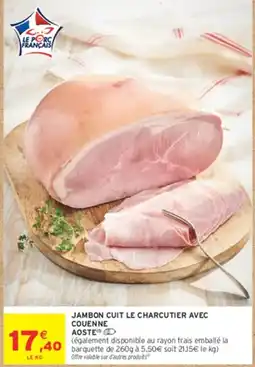 Intermarché Hyper JAMBON CUIT LE CHARUTIER AVEC COUENNE offre