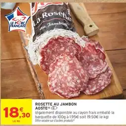 Intermarché Hyper La-Rosette au Jambon offre