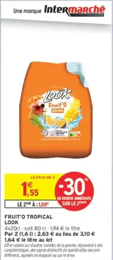 Intermarché Hyper LOOK Fruit'O Tropical offre