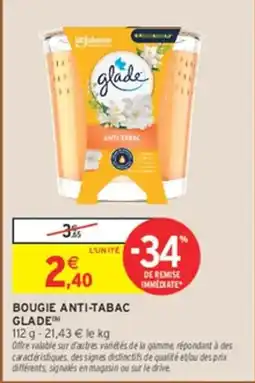 Intermarché GLADE BOUGIE ANTI-TABAC offre