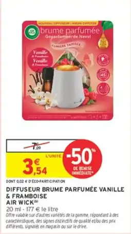 Intermarché AIR WICK DIFFUSEUR BRUME PARFUMÉE VANILLE & FRAMBOISE offre
