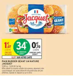 Intermarché Jacquet Pain Burger Géant X4 Nature offre