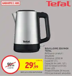 Intermarché Tefal Bouilloire Equinox offre
