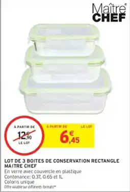 Intermarché Hyper MAÎTRE CHEF BOITES DE CONSERVATION RECTANGLE offre