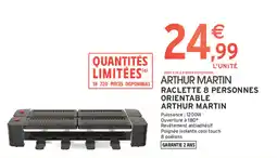 Intermarché Hyper ARTHUR MARTIN RACLETTE 8 PERSONNES ORIENTABLE offre