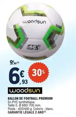 E.Leclerc woodsun BALLON DE FOOTBALL PREMIUM offre