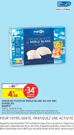 Intermarché MARÉS CŒURS DE FILETS DE MERLU BLANC DU CAP offre