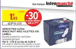 Intermarché Hyper LABELL SERVIETTES ULTRA MINCE NUIT AILETTES offre