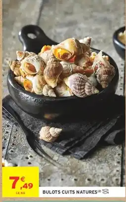 Intermarché Hyper BULOTS CUITS NATURES offre