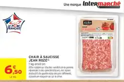 Intermarché JEAN ROZÉ CHAIR À SAUCISSE offre